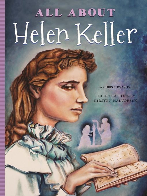Title details for All About Helen Keller by Chris Edwards - Available